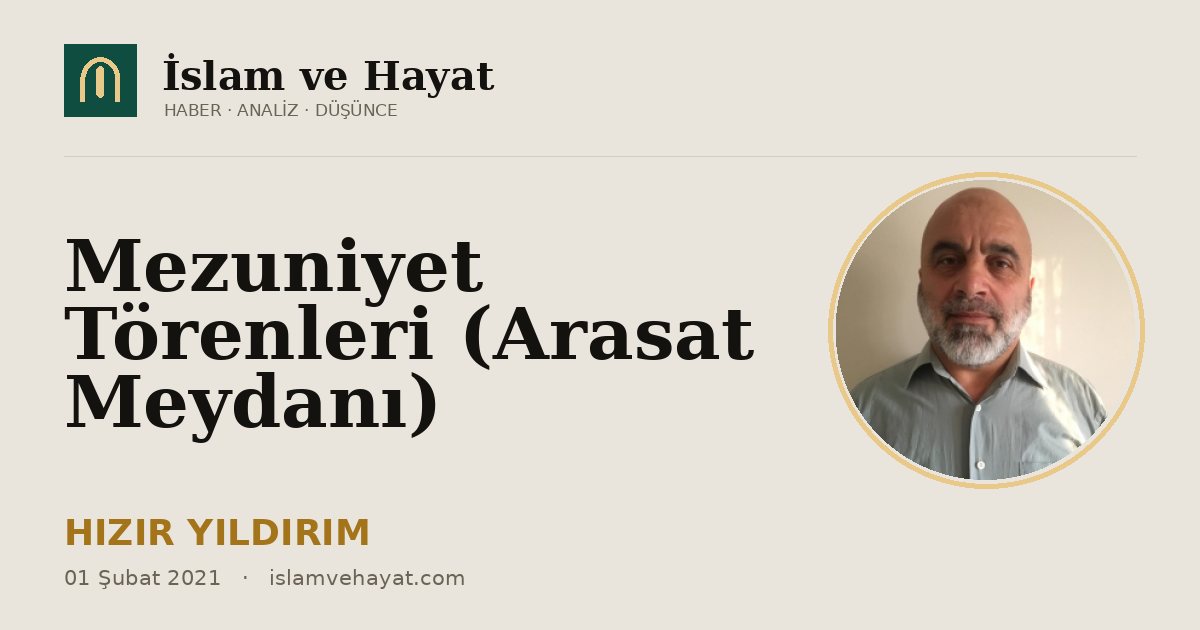 Mezuniyet Törenleri (Arasat Meydanı)