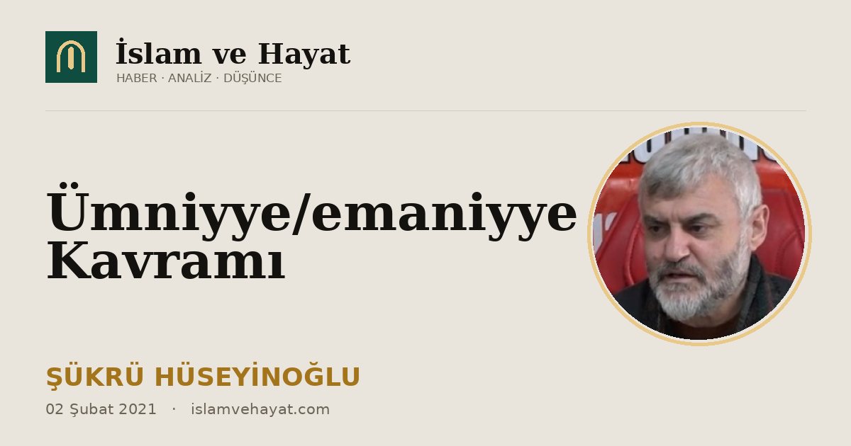 Ümniyye/emaniyye Kavramı