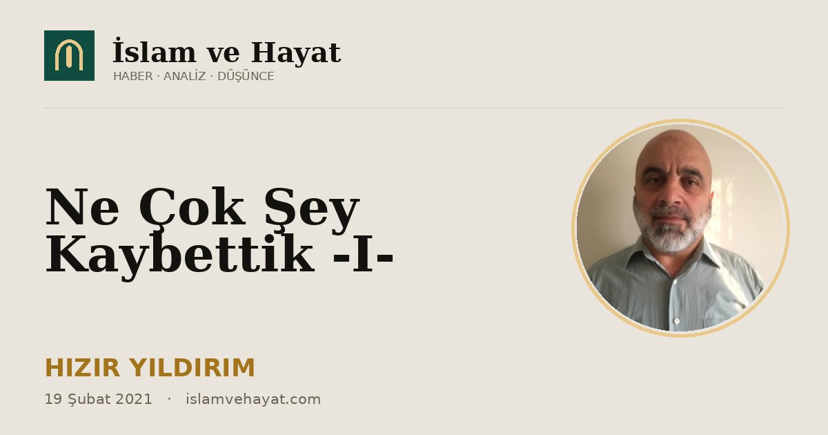 Ne Çok Şey Kaybettik -I-