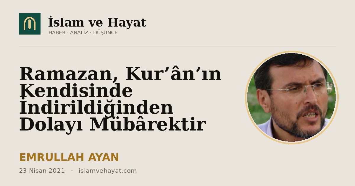 Ramazan, Kur’ân’ın Kendisinde İndirildiğinden Dolayı Mübârektir