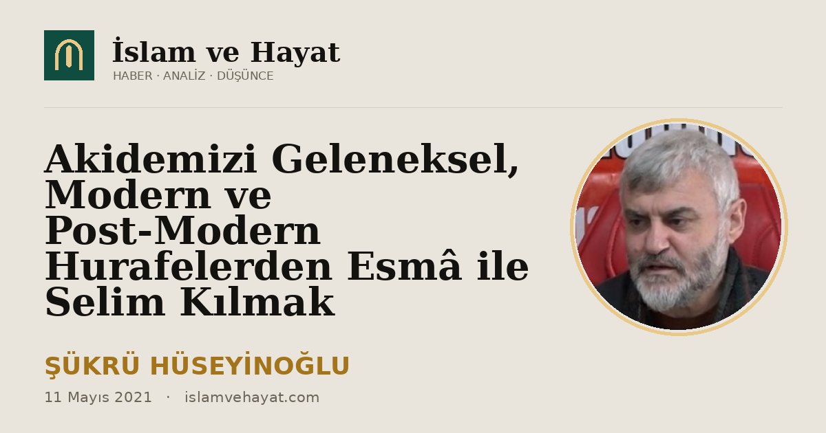Akidemizi Geleneksel, Modern ve Post-Modern Hurafelerden Esmâ ile Selim Kılmak
