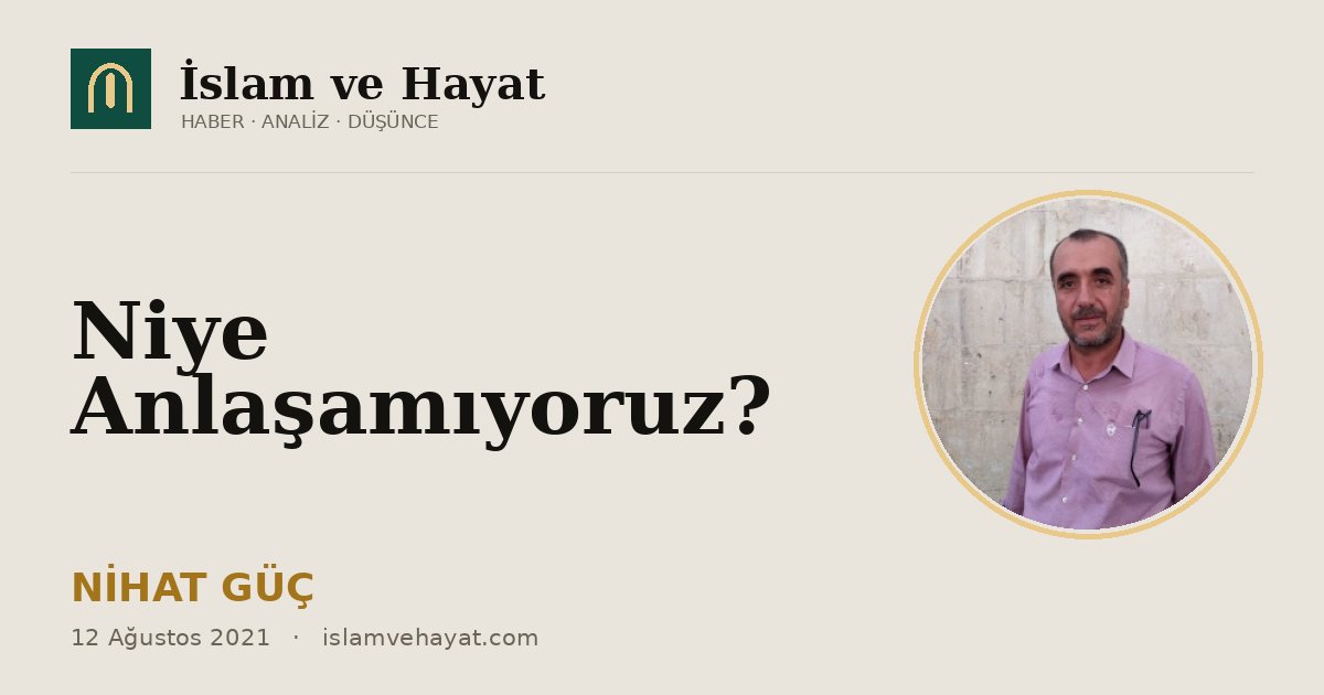 Niye Anlaşamıyoruz?