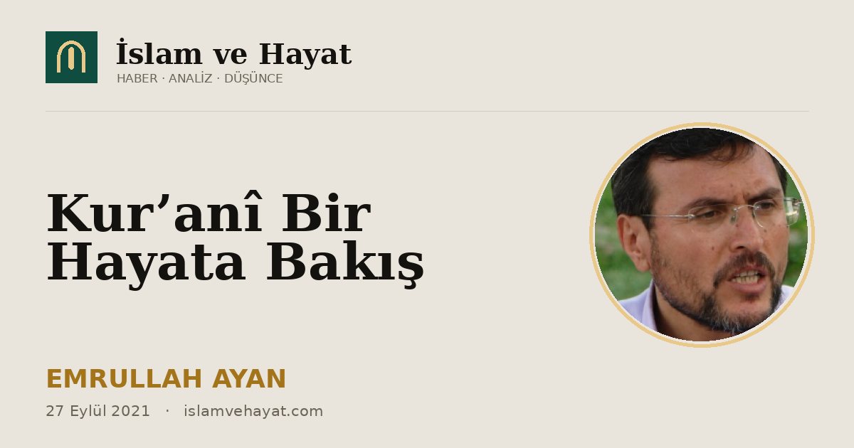 Kur’anî Bir Hayata Bakış