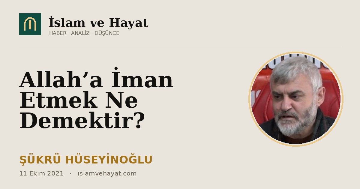 Allah’a İman Etmek Ne Demektir?
