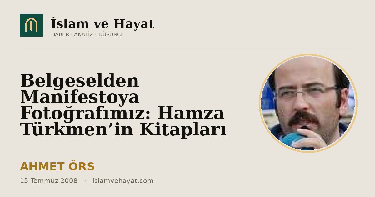 Belgeselden Manifestoya Fotoğrafımız: Hamza Türkmen’in Kitapları
