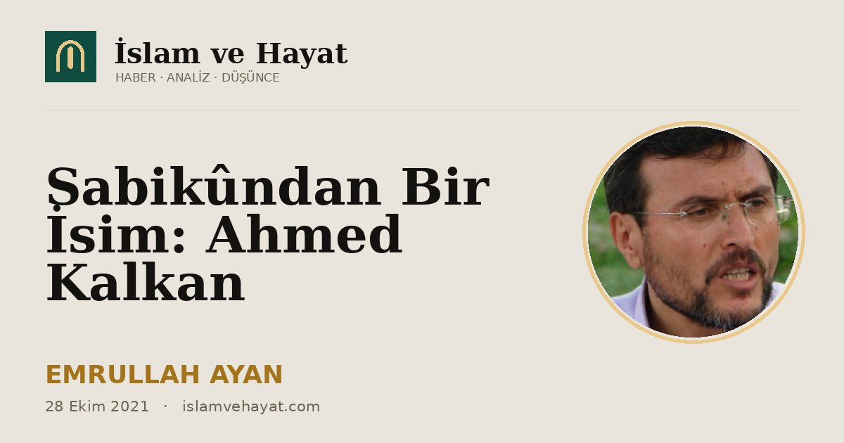 Sabikûndan Bir İsim: Ahmed Kalkan
