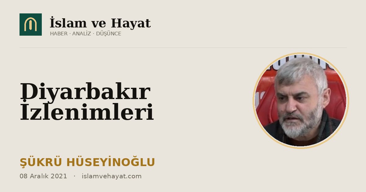 Diyarbakır İzlenimleri