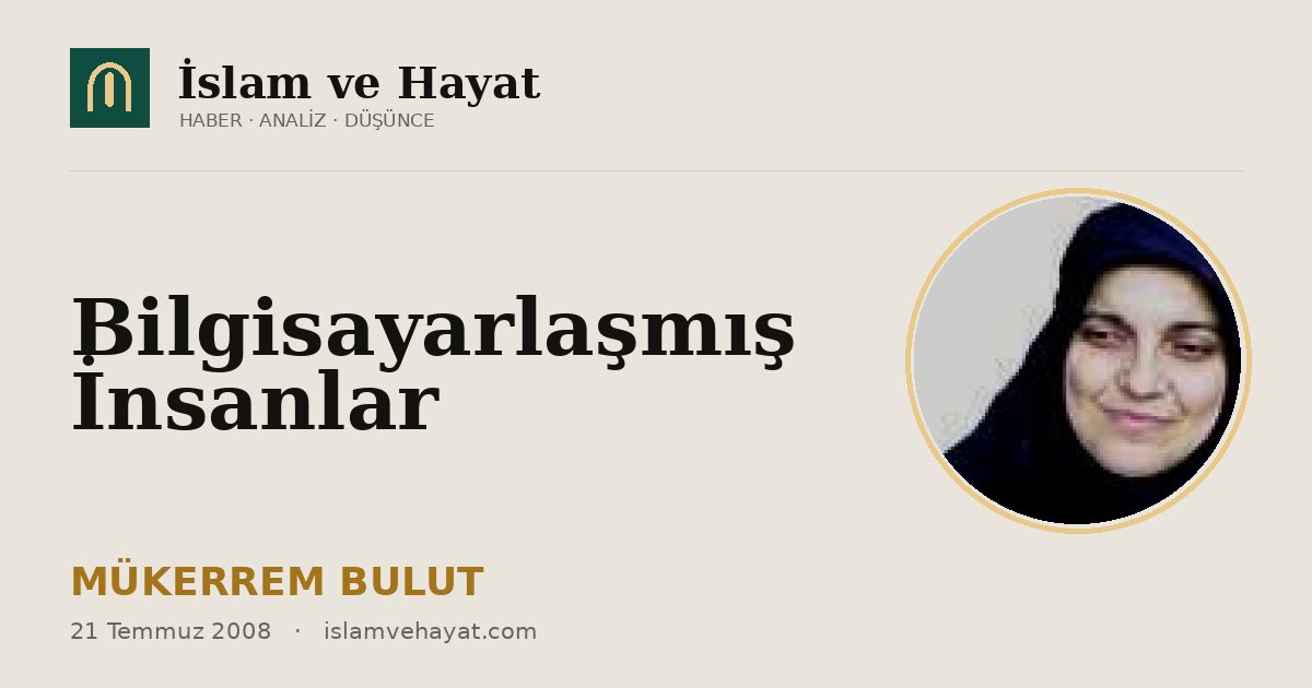 Bilgisayarlaşmış İnsanlar