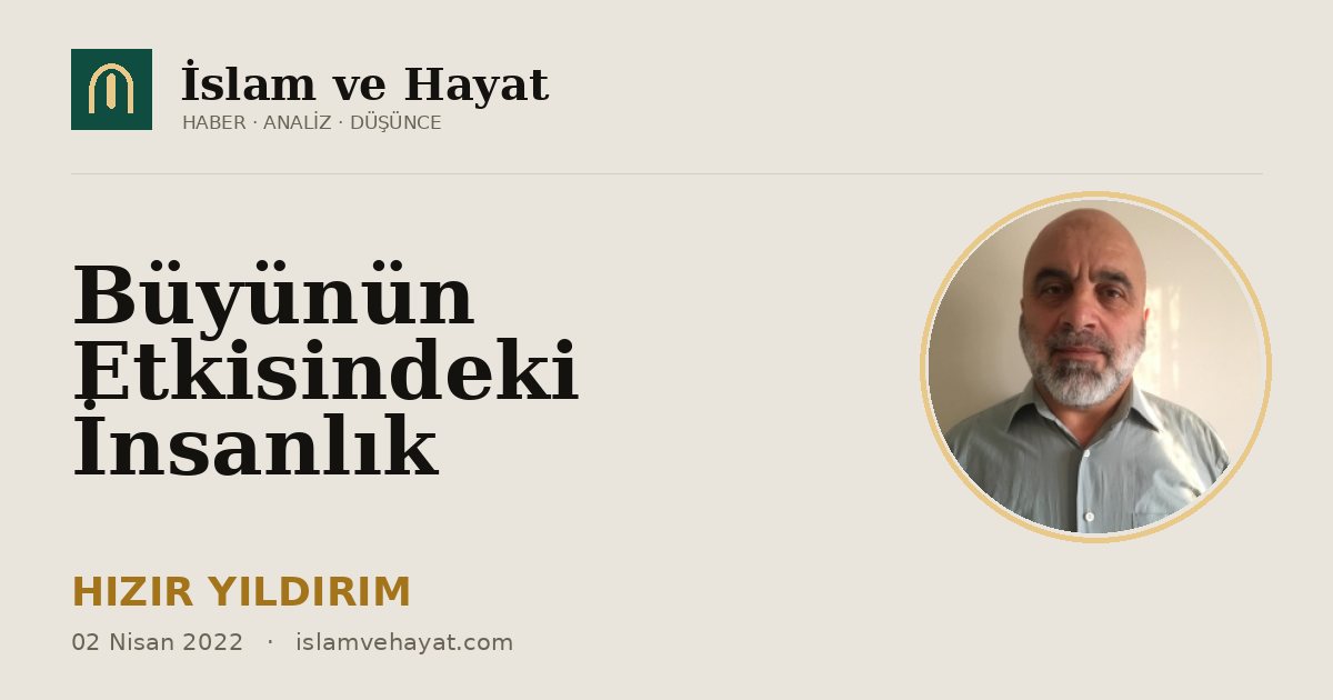 Büyünün Etkisindeki İnsanlık