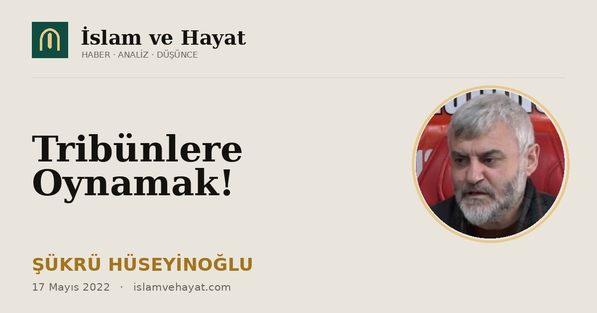 Tribünlere Oynamak!