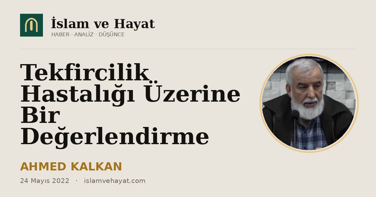 Tekfircilik Hastalığı Üzerine Bir Değerlendirme