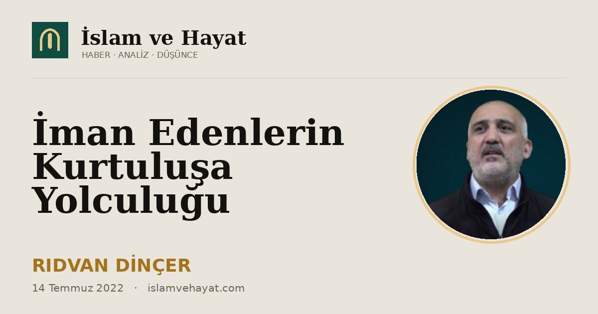İman Edenlerin Kurtuluşa Yolculuğu