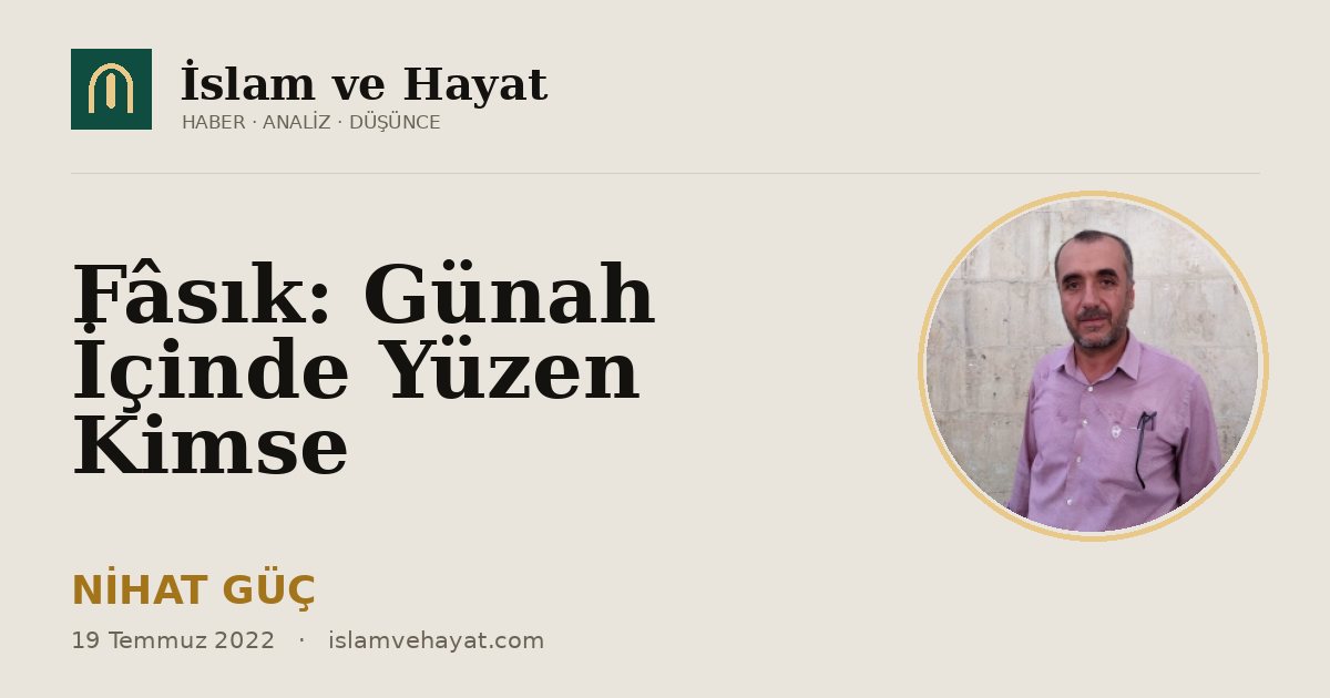 Fâsık: Günah İçinde Yüzen Kimse