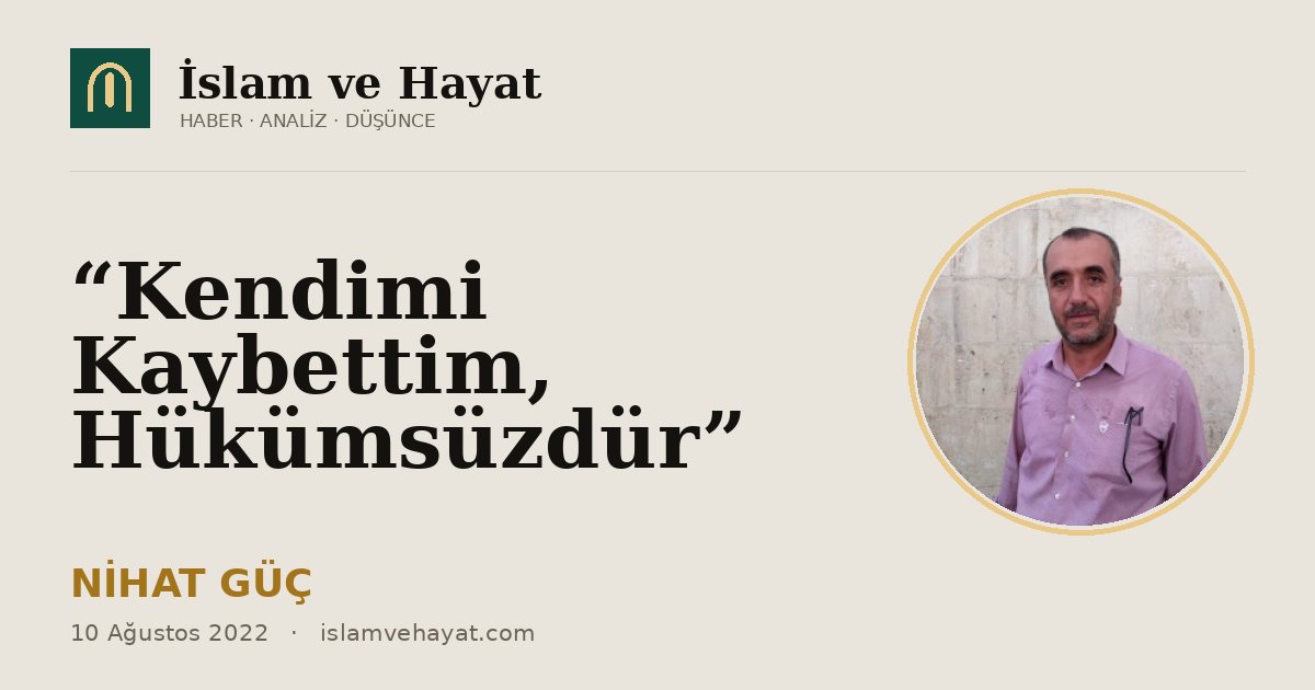 “Kendimi Kaybettim, Hükümsüzdür”