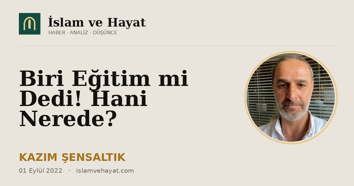 Biri Eğitim mi Dedi! Hani Nerede?