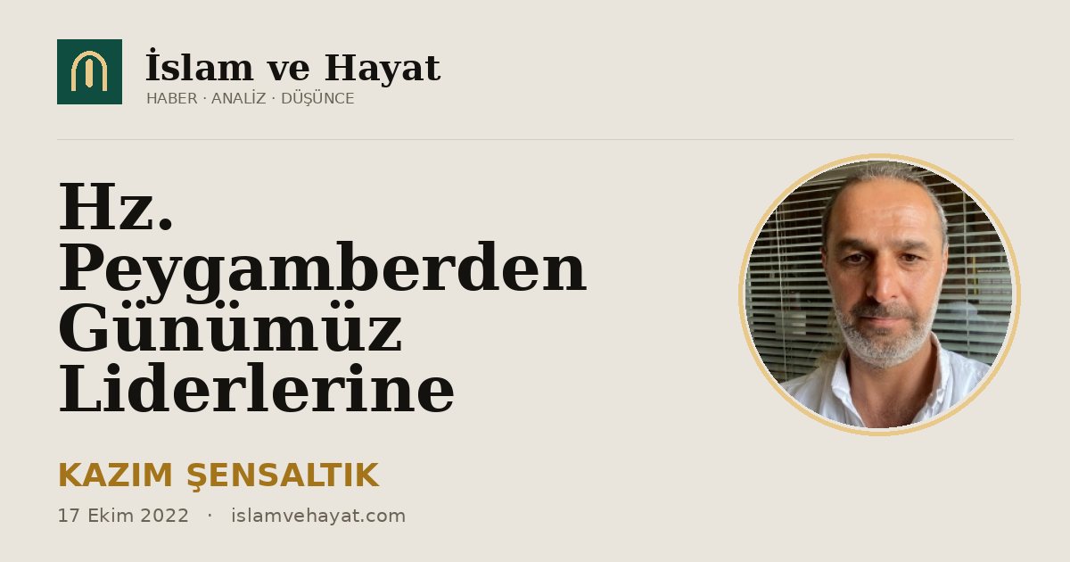 Hz. Peygamberden Günümüz Liderlerine