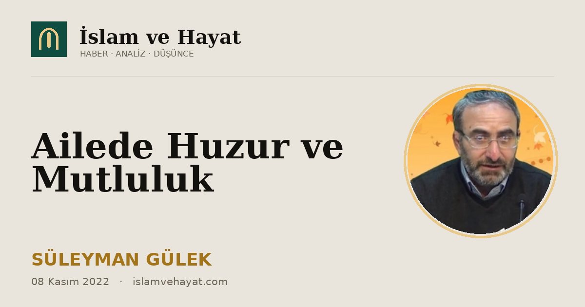 Ailede Huzur ve Mutluluk