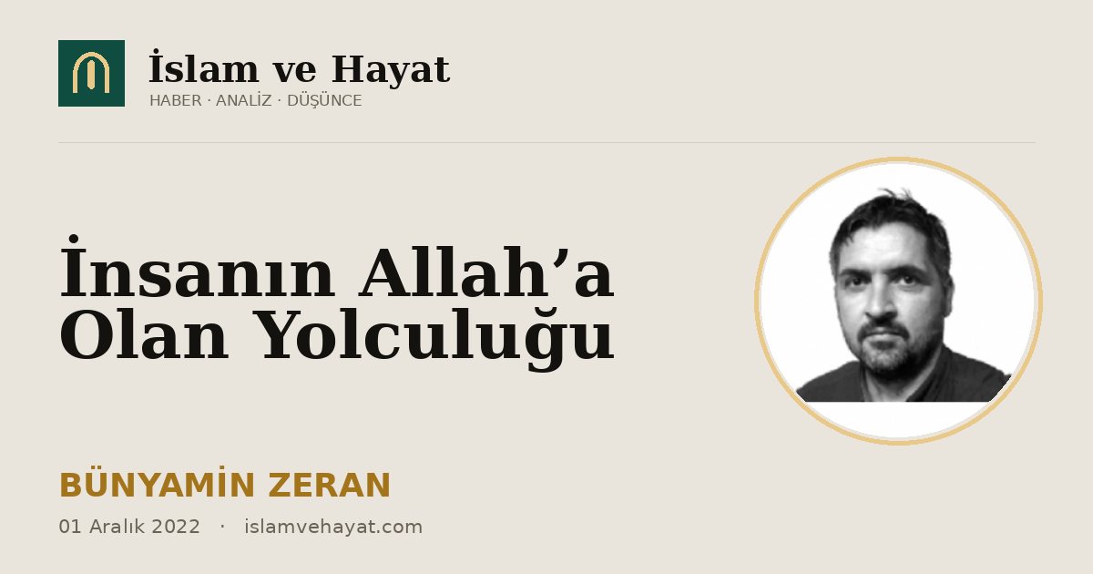 İnsanın Allah’a Olan Yolculuğu