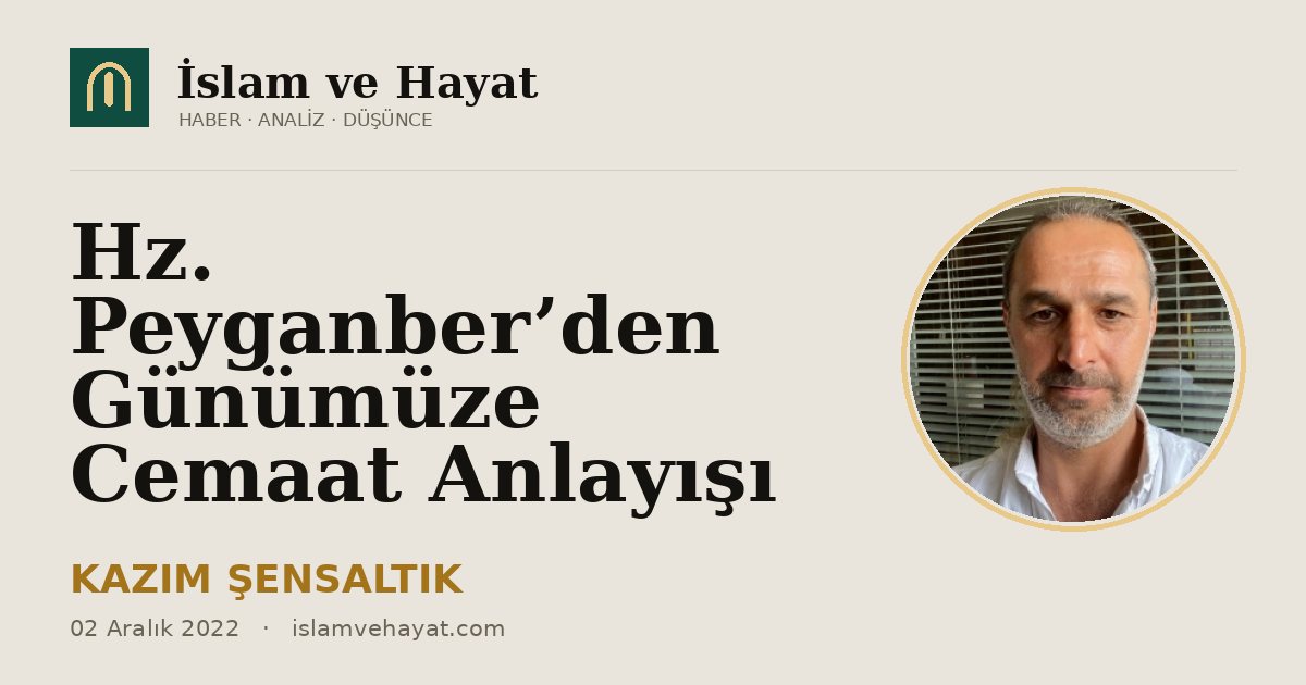 Hz. Peyganber’den Günümüze Cemaat Anlayışı