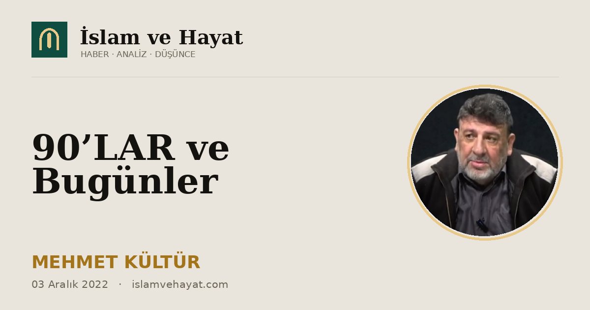 90’LAR ve Bugünler