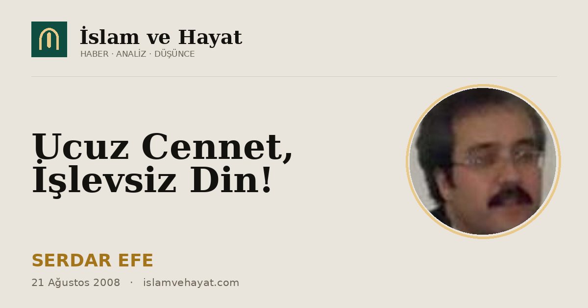 Ucuz Cennet, İşlevsiz Din!