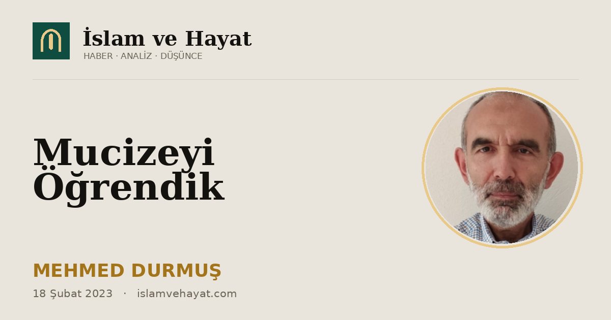 Mucizeyi Öğrendik