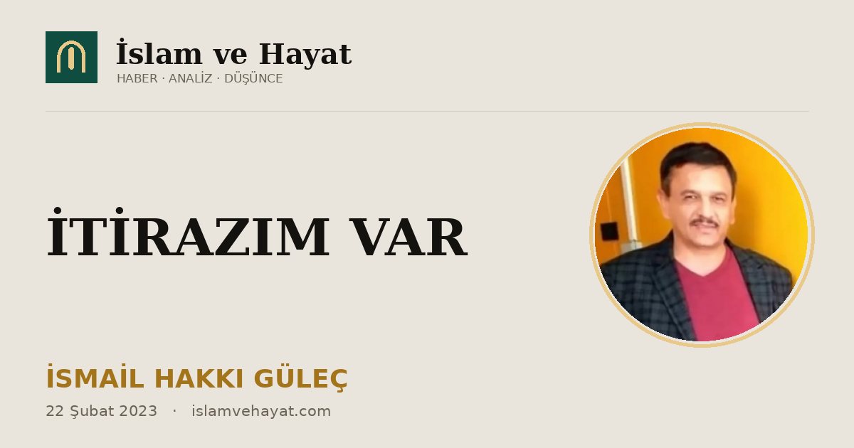 İTİRAZIM VAR