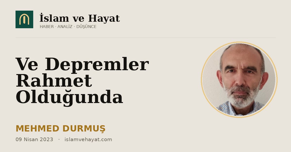 Ve Depremler Rahmet Olduğunda