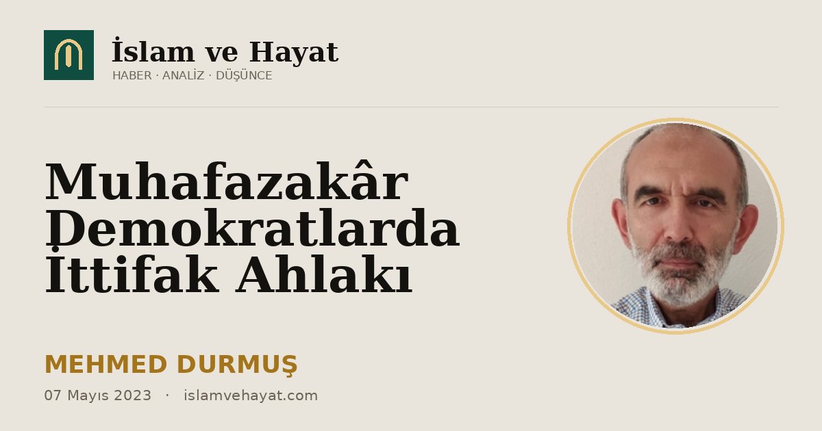 Muhafazakâr Demokratlarda İttifak Ahlakı