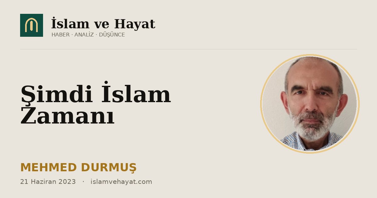 Şimdi İslam Zamanı