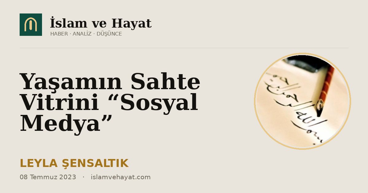 Yaşamın Sahte Vitrini “Sosyal Medya”
