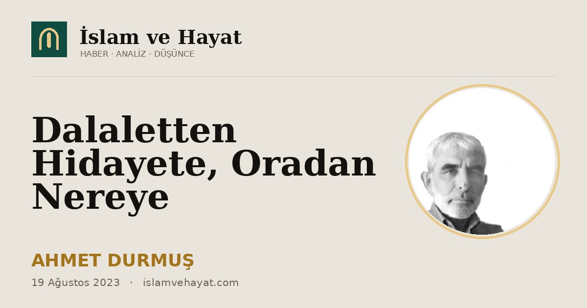 Dalaletten Hidayete, Oradan Nereye