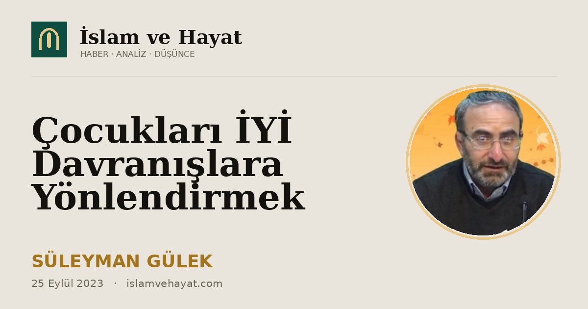 Çocukları İYİ Davranışlara Yönlendirmek