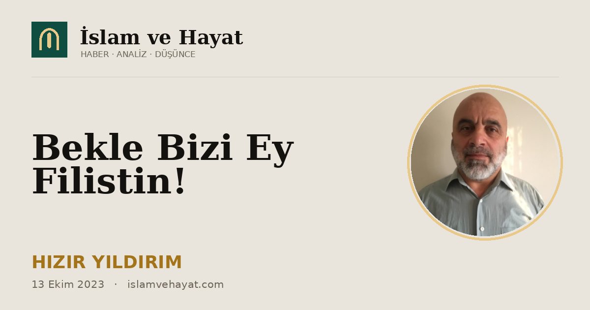 Bekle Bizi Ey Filistin!