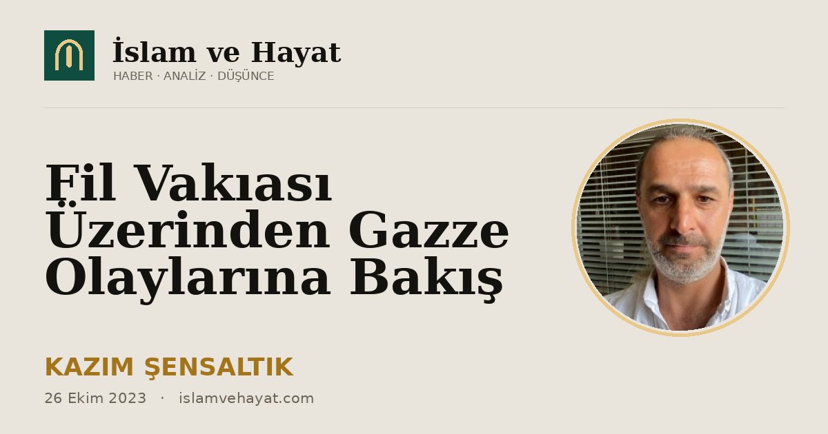 Fil Vakıası Üzerinden Gazze Olaylarına Bakış