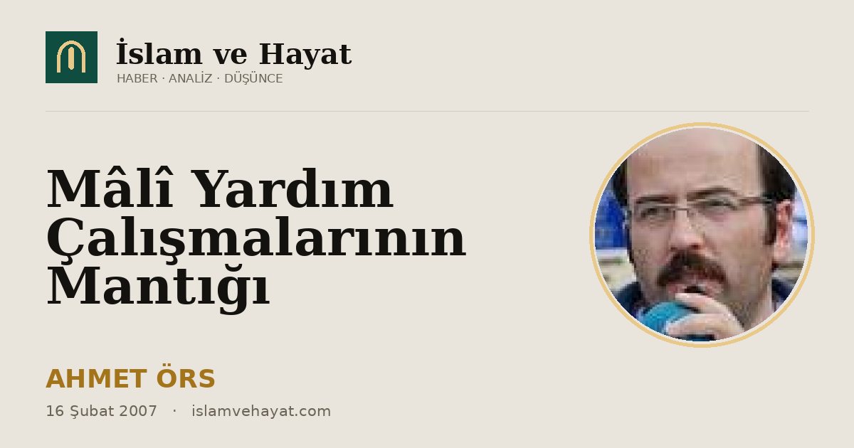 Mâlî Yardım Çalışmalarının Mantığı