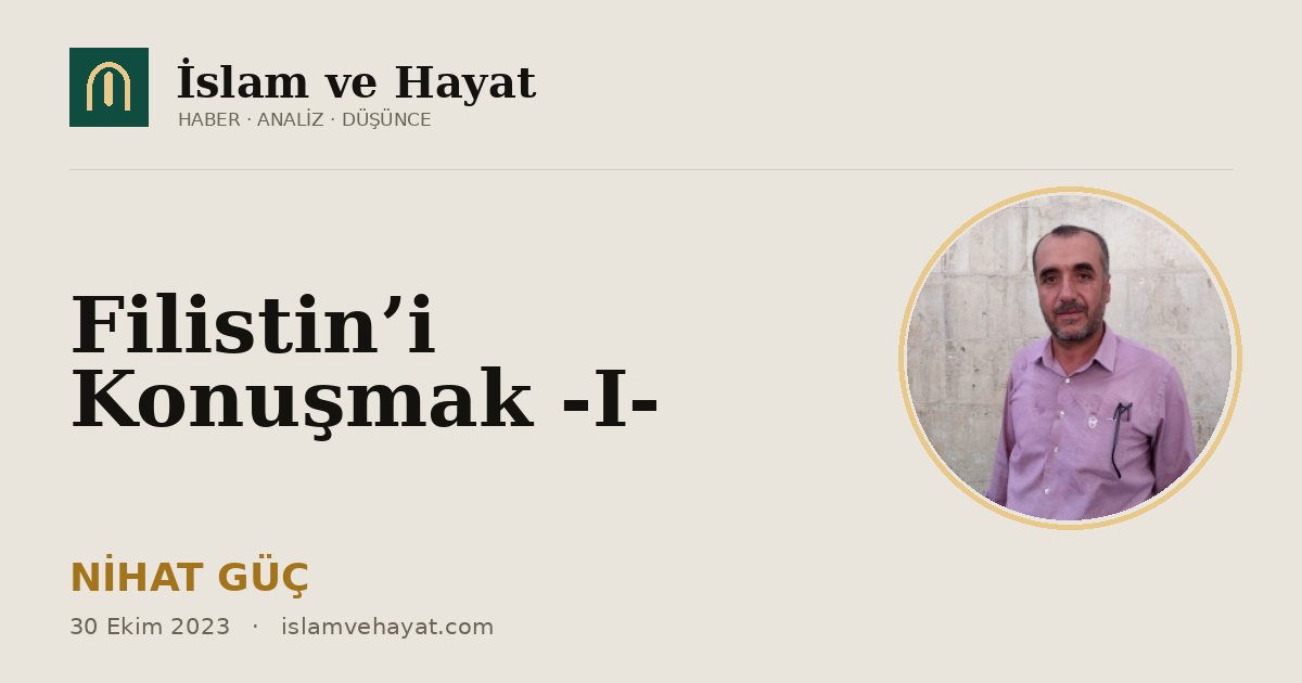 Filistin’i Konuşmak -I-