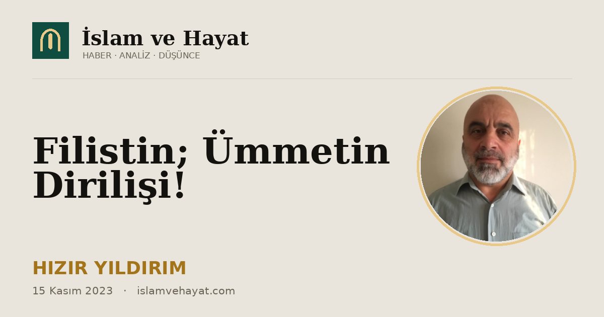 Filistin; Ümmetin Dirilişi!