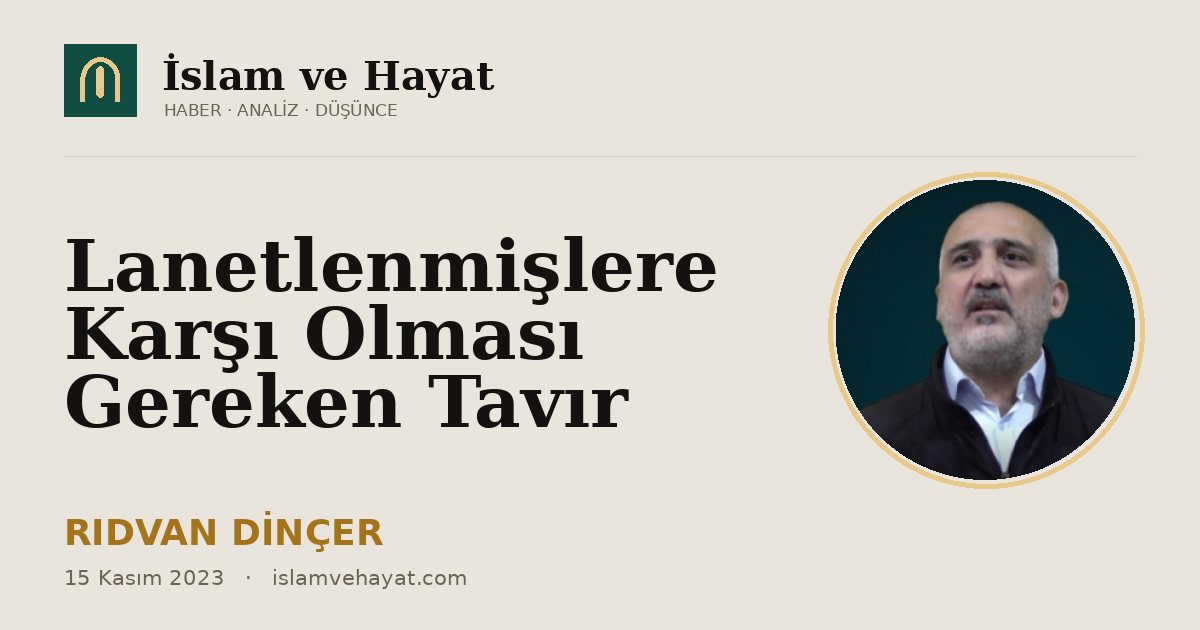 Lanetlenmişlere Karşı Olması Gereken Tavır