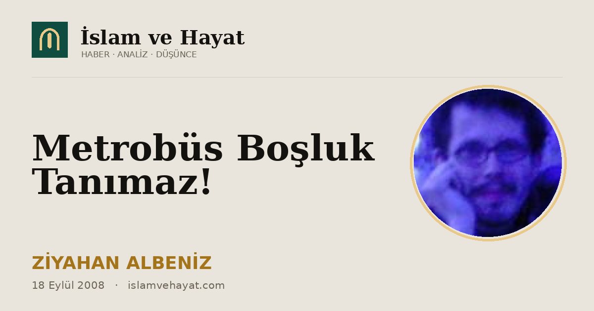 Metrobüs Boşluk Tanımaz!