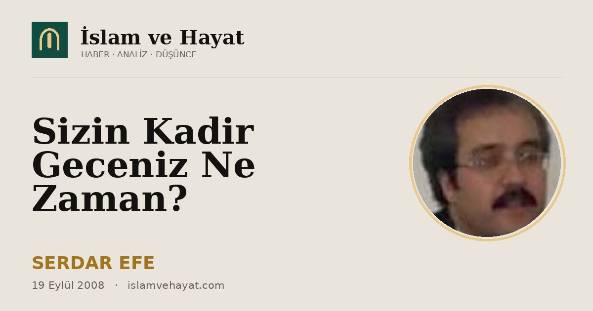 Sizin Kadir Geceniz Ne Zaman?