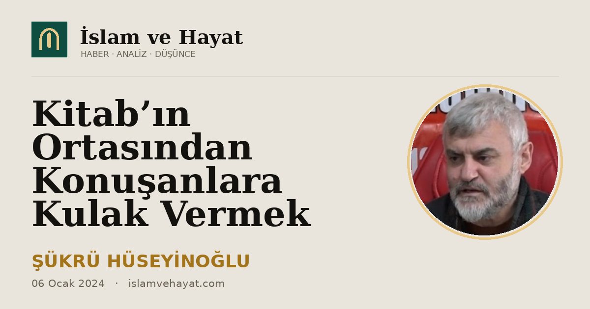 Kitab’ın Ortasından Konuşanlara Kulak Vermek