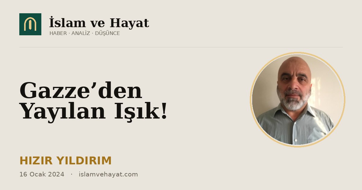 Gazze’den Yayılan Işık!