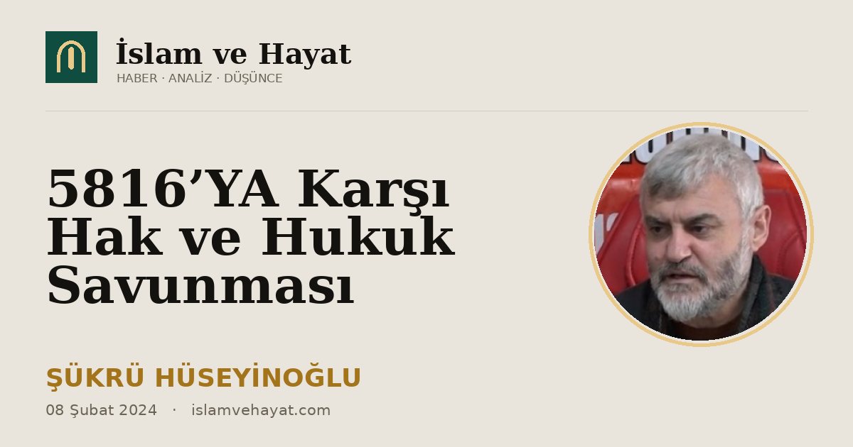 5816’YA Karşı Hak ve Hukuk Savunması