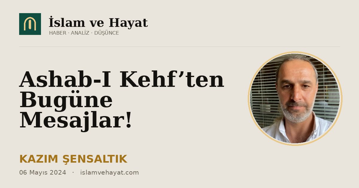 Ashab-I Kehf’ten Bugüne Mesajlar!