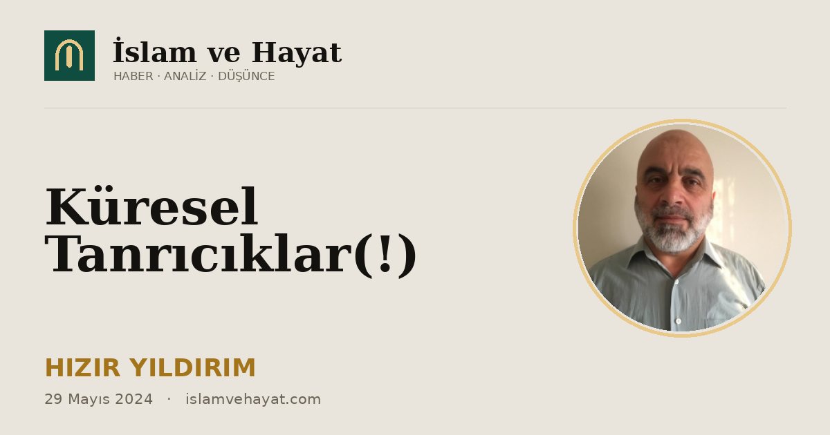 Küresel Tanrıcıklar(!)