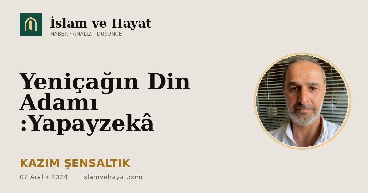 Yeniçağın Din Adamı :Yapayzekâ