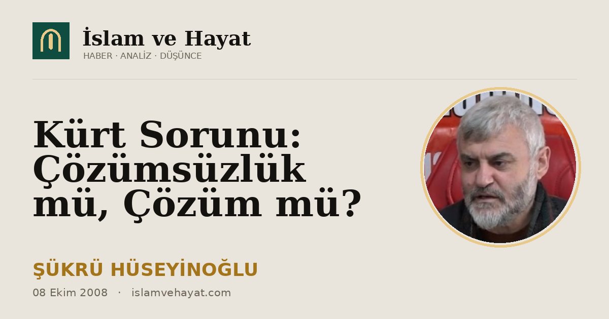 Kürt Sorunu: Çözümsüzlük mü, Çözüm mü?