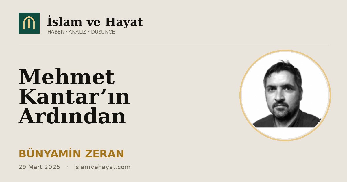 Mehmet Kantar’ın Ardından