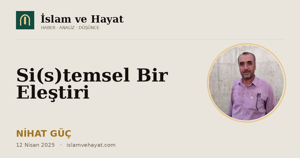 Si(s)temsel Bir Eleştiri